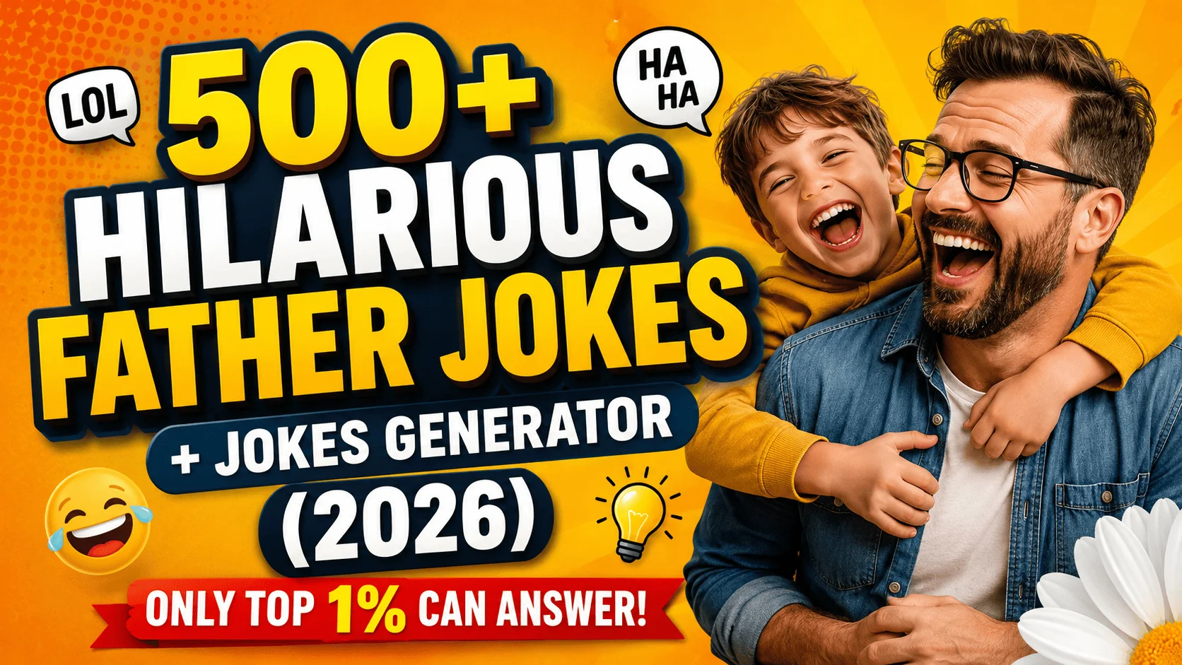 Hilarious Father Jokes + Jokes Generator